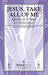 Jesus Take All of Me sheet music download