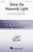 Shine The Heavenly Light sheet music download