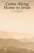 Come Along Home to Jesus sheet music download
