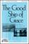 The Good Ship Of Grace choir sheet music