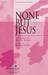 None But Jesus sheet music download