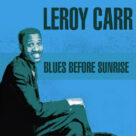 Cover icon of Blues Before Sunrise sheet music for voice, piano or guitar by Leroy Carr, intermediate skill level