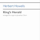 Cover icon of King's Herald sheet music for organ by Herbert Howells and Jonathan Clinch, classical score, intermediate skill level