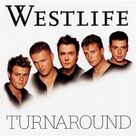 Cover icon of Turnaround sheet music for voice, piano or guitar by Westlife, intermediate skill level