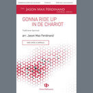 Cover icon of Gonna Ride Up In De Chariot sheet music for choir (SATB Divisi) by Jason Max Ferdinand, intermediate skill level