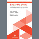 Cover icon of I Hear The Drum sheet music for choir (SATB: soprano, alto, tenor, bass) by Cedric Dent and Cedric Dent, Jr., intermediate skill level