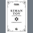 Cover icon of Siman Tov (A Good Omen) sheet music for choir (SATB: soprano, alto, tenor, bass) by Coreen Duffy and Seder ha-Kunteres (Avignon, 1765), intermediate skill level