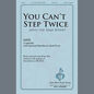 You Can't Step Twice sheet music download