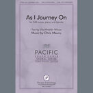 Cover icon of As I Journey On sheet music for choir (SAB: soprano, alto, bass) by Chris Maunu and Ella Wheeler Wilcox, intermediate skill level