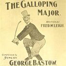 Cover icon of The Galloping Major sheet music for voice, piano or guitar by Fred W. Leigh and G Bastow, intermediate skill level