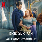 Cover icon of All I Want (from the Netflix series Bridgerton) sheet music for voice, piano or guitar by Tori Kelly, Nicole Cohen, Roget Chahayed, Taylor Dexter and Wesley Singerman, intermediate skill level