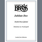 Cover icon of Jubilate Deo (Double Quintet) sheet music for brass quintet (full score) by Canadian Brass, Arthur Frackenpohl and Giovanni Perluigi Da Palestrina, classical score, intermediate skill level