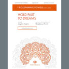 Cover icon of Hold Fast to Dreams sheet music for choir (SATB: soprano, alto, tenor, bass) by Rosephanye Powell and Langston Hughes, intermediate skill level