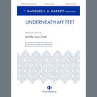 Cover icon of Underneath My Feet sheet music for choir (SATB: soprano, alto, tenor, bass) by Jennifer Cook, intermediate skill level