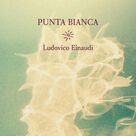 Cover icon of Punta Bianca sheet music for piano solo by Ludovico Einaudi, classical score, intermediate skill level