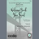 Cover icon of Welcome Back, Your Soul sheet music for choir (SATB: soprano, alto, tenor, bass) by William V. Malpede, intermediate skill level