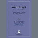 Cover icon of Wind Of Night sheet music for choir (SATB: soprano, alto, tenor, bass) by Chris Maunu and Fyodor Tyutchev, intermediate skill level