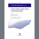Cover icon of I Will Not Leave You Comfortless sheet music for choir (SATB: soprano, alto, tenor, bass) by Richard Burchard, intermediate skill level