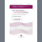Cover icon of Get On Board Little Children sheet music for choir (SSA: soprano, alto) by André Thomas, intermediate skill level