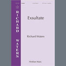 Cover icon of Exsultate sheet music for choir (SATB: soprano, alto, tenor, bass) by Richard Waters, intermediate skill level