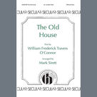 Cover icon of The Old House sheet music for choir (TBB: tenor, bass) by Mark Sirett, intermediate skill level