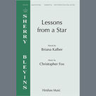 Cover icon of Lessons from a Star sheet music for choir (SATB: soprano, alto, tenor, bass) by Christopher Fox and Briana Kalber, intermediate skill level