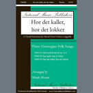 Cover icon of Hor det kaller, hor det lokker sheet music for choir (SATB: soprano, alto, tenor, bass) by Monte Mason, intermediate skill level