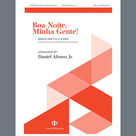 Cover icon of Boa Noite, Minha Gente sheet music for choir (SSA: soprano, alto) by Daniel Afonso Jr., intermediate skill level