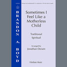 Cover icon of Sometimes I Feel like A Motherless Child sheet music for choir (SATB: soprano, alto, tenor, bass) by Jonathan Doram, intermediate skill level