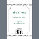Cover icon of Thula Thula sheet music for choir (SATB: soprano, alto, tenor, bass) by Alec Shumacker, intermediate skill level