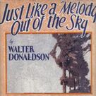 Cover icon of Just Like A Melody Out Of The Sky sheet music for voice, piano or guitar by Jay Wilbur and Walter Donaldson, intermediate skill level