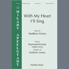 Cover icon of With My Heart I'll Sing sheet music for choir (SATB: soprano, alto, tenor, bass) by Matthew Emery and Raymond Knister, intermediate skill level