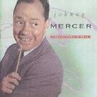 Johnny Mercer: Blues In The Night (My Mama Done Tol' Me)