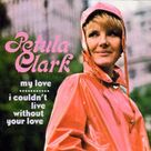 Cover icon of I Couldn't Live Without Your Love sheet music for voice, piano or guitar by Petula Clark, Jackie Trent and Tony Hatch, intermediate skill level