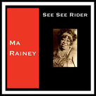 Cover icon of See See Rider sheet music for piano solo (chords, lyrics, melody) by Ma Rainey, intermediate piano (chords, lyrics, melody)