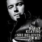 Cover icon of She Believes In Me sheet music for piano solo by Ronan Keating and Steve Gibb, easy skill level