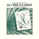 Cover icon of All I Want Is A Chance sheet music for voice, piano or guitar by Al Jacobs, intermediate skill level
