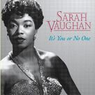 Cover icon of It's You Or No One sheet music for voice, piano or guitar by Sarah Vaughan, Jule Styne and Sammy Cahn, intermediate skill level