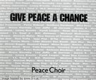 Cover icon of Give Peace A Chance sheet music for voice, piano or guitar by The Peace Choir, Plastic Ono Band, Yoko Ono, John Lennon, Paul McCartney and Sean Lennon, intermediate skill level