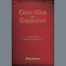 Cover icon of A Christmas Trilogy (from Carols For Choir And Congregation) sheet music for choir (SATB: soprano, alto, tenor, bass) by Joseph M. Martin, intermediate skill level