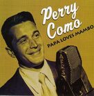 Cover icon of Papa Loves Mambo sheet music for voice, piano or guitar by Perry Como, Al Hoffman, Bix Reichner and Dick Manning, intermediate skill level