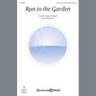Cover icon of Run To The Garden sheet music for choir (2-Part) by Brad Nix and Roger Thornhill, intermediate duet