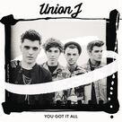 Cover icon of You Got It All sheet music for voice, piano or guitar by Union J, Greg Pegani and Nasri Atweh, intermediate skill level