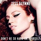 Cover icon of Don't Be So Hard On Yourself sheet music for voice, piano or guitar by Jess Glynne, Benjamin Kohn, Peter Kelleher, Thomas Barnes and Wayne Hector, intermediate skill level