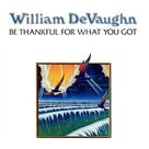 Cover icon of Be Thankful For What You Got sheet music for voice, piano or guitar by William DeVaughan and William DeVaughn, intermediate skill level