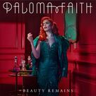 Cover icon of Beauty Remains sheet music for voice, piano or guitar by Paloma Faith, Bernard Butler and Fyfe Hutchins, intermediate skill level