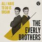 All I Have To Do Is Dream sheet music download