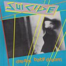 Cover icon of Dream Baby Dream sheet music for guitar (chords) by Suicide, Alan Vega and Martin Reverby, intermediate skill level