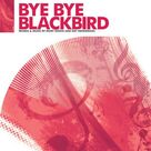 Ray Henderson: Bye Bye Blackbird (arr. Jonathan Wikeley)