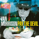 Cover icon of Pay The Devil sheet music for voice, piano or guitar by Van Morrison, intermediate skill level
